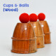 Cups and Balls Wooden