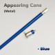Appearing Cane (Metal Blue)