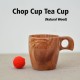 Chop Cup Tea Cup (Natural)
